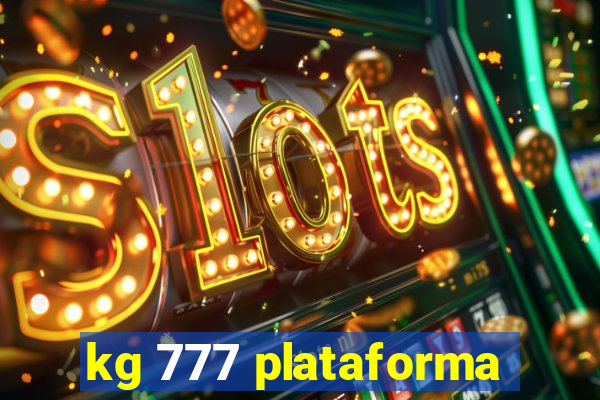 kg 777 plataforma